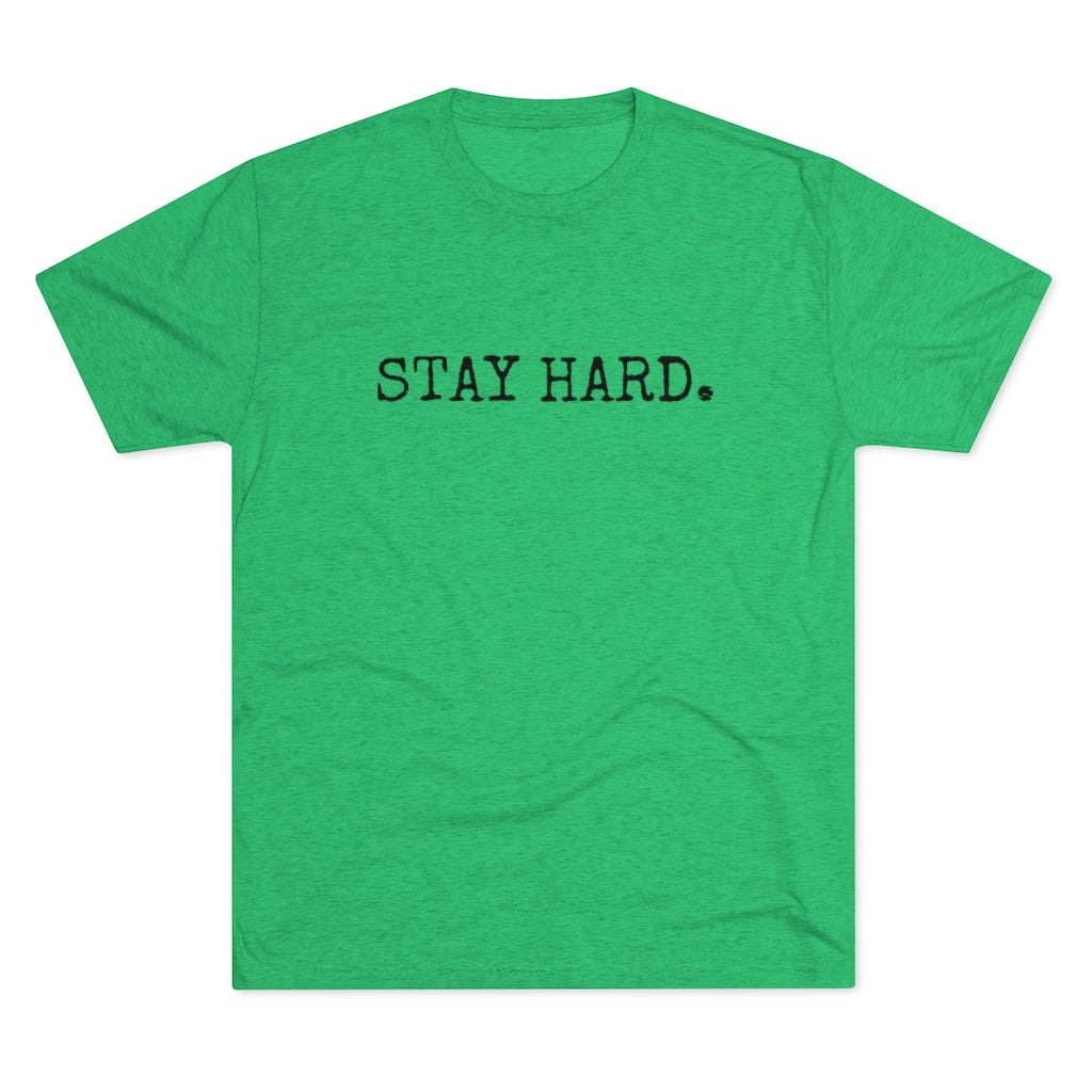 STAY HARD Unisex T-Shirt