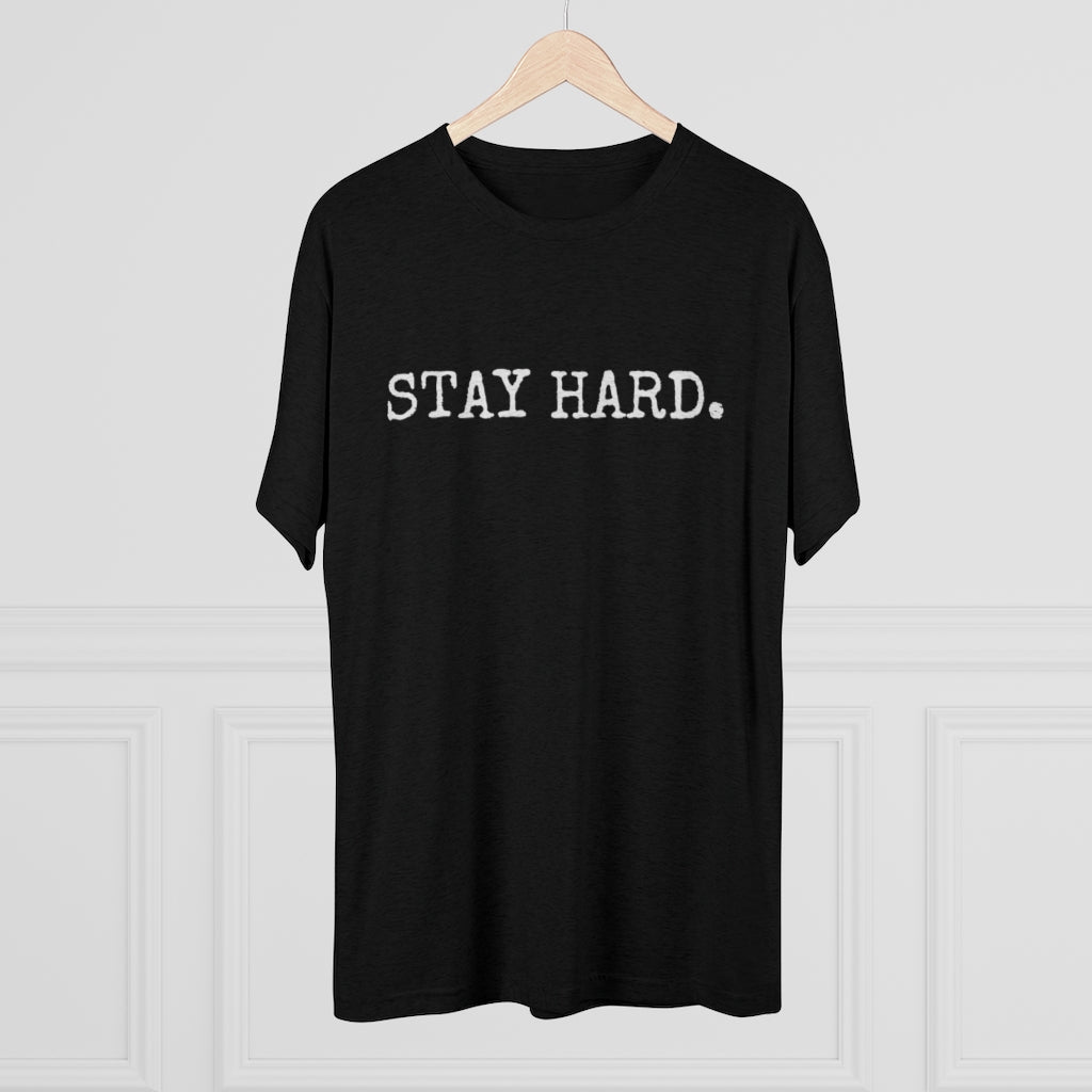 STAY HARD Unisex T-Shirt