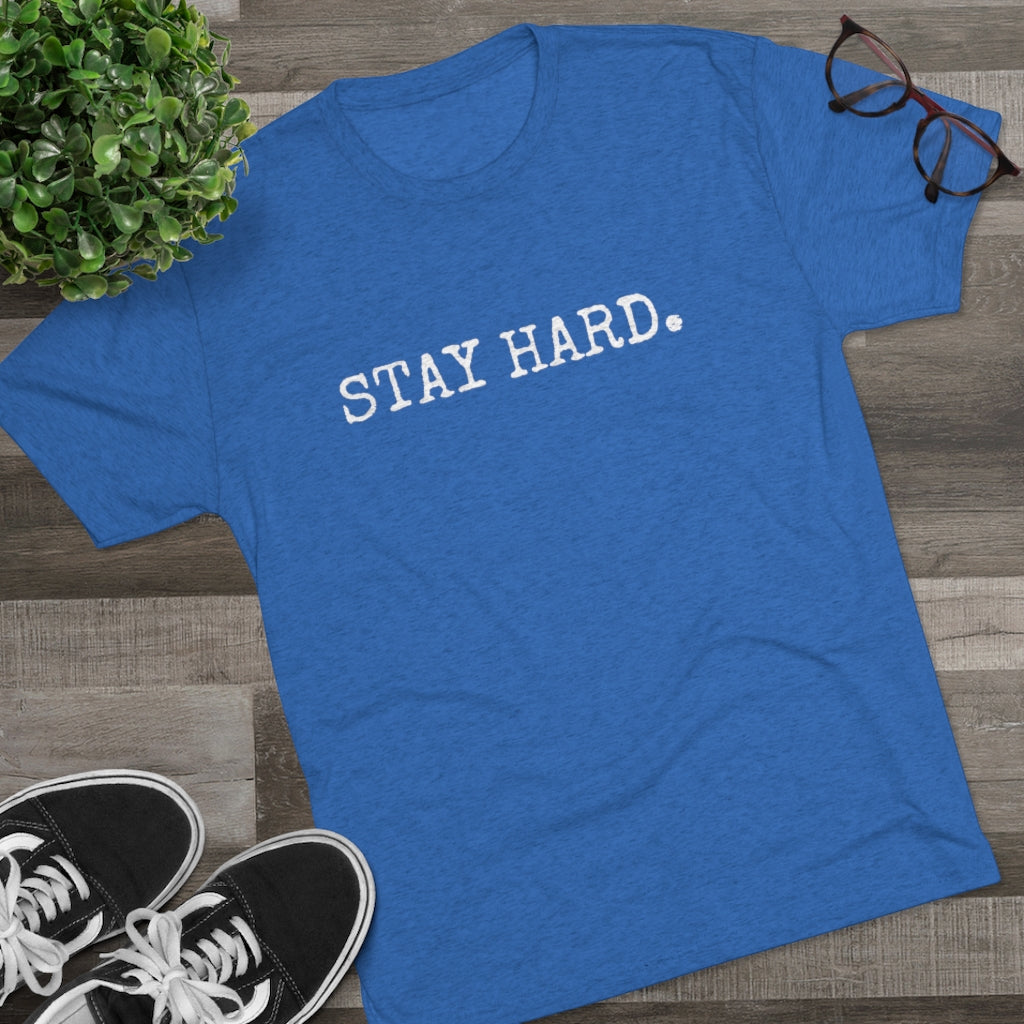 STAY HARD Unisex T-Shirt