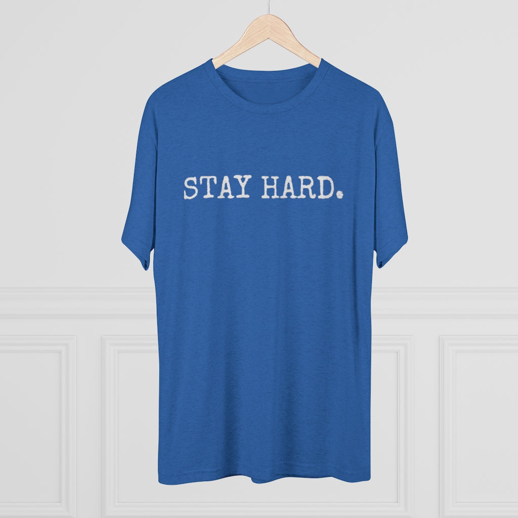 STAY HARD Unisex T-Shirt