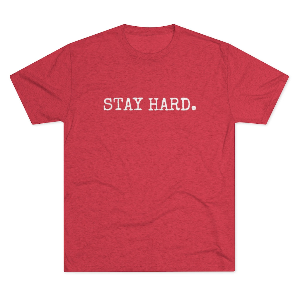 STAY HARD Unisex T-Shirt