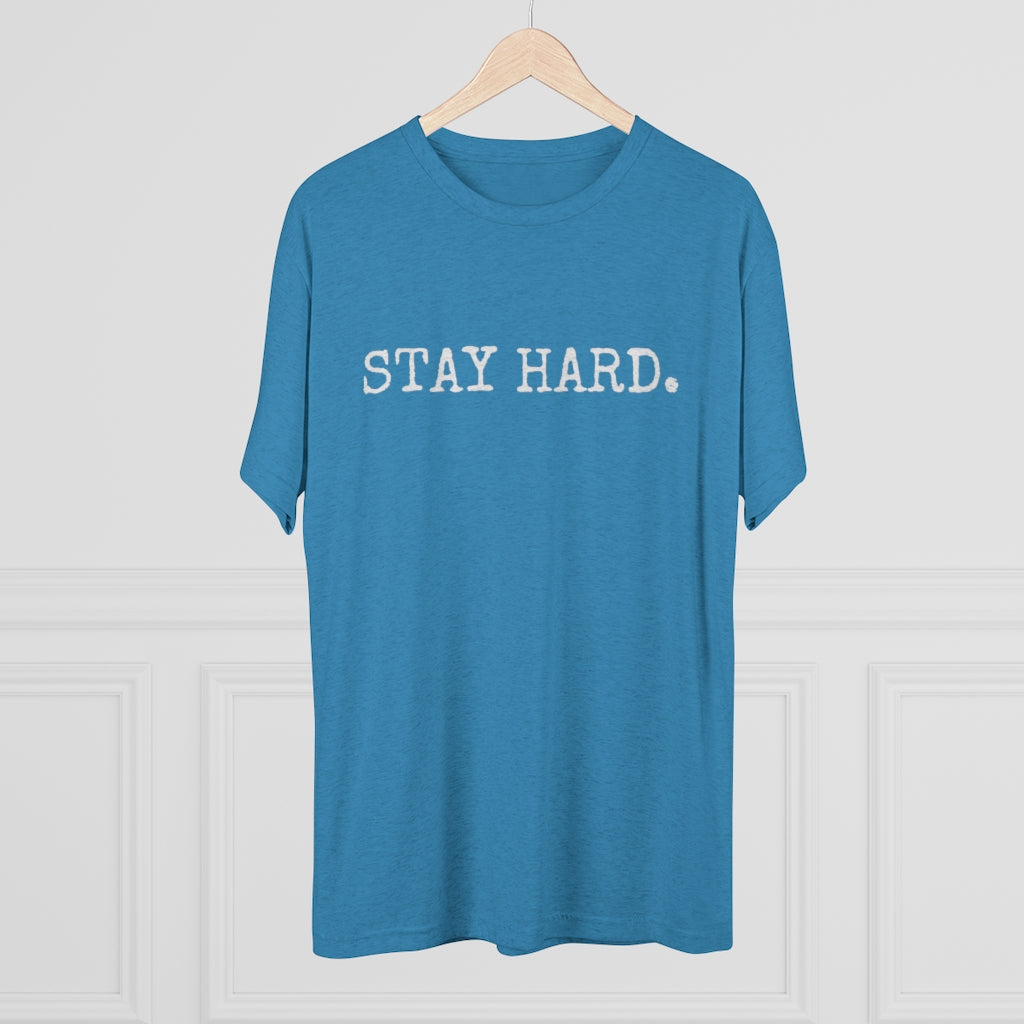 STAY HARD Unisex T-Shirt