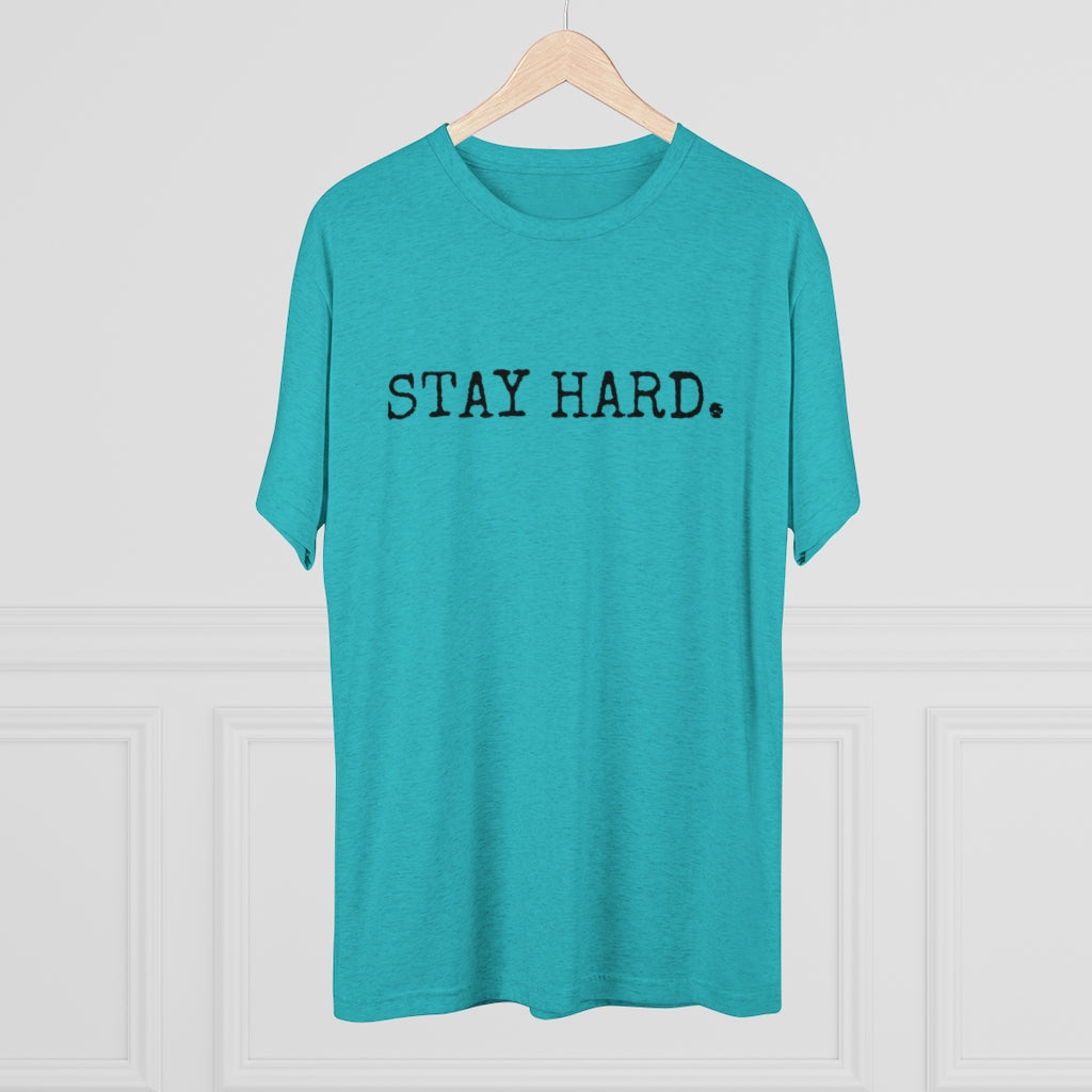 STAY HARD Unisex T-Shirt