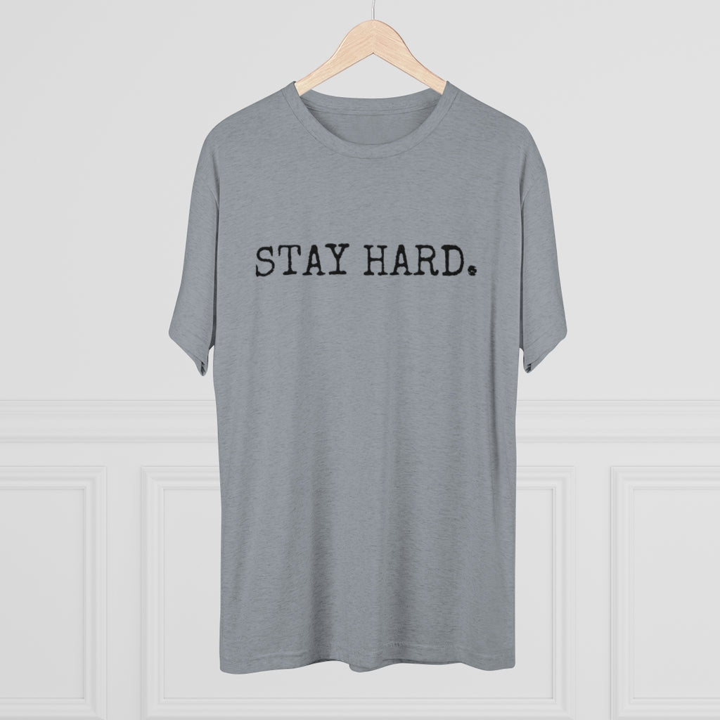 STAY HARD Unisex T-Shirt