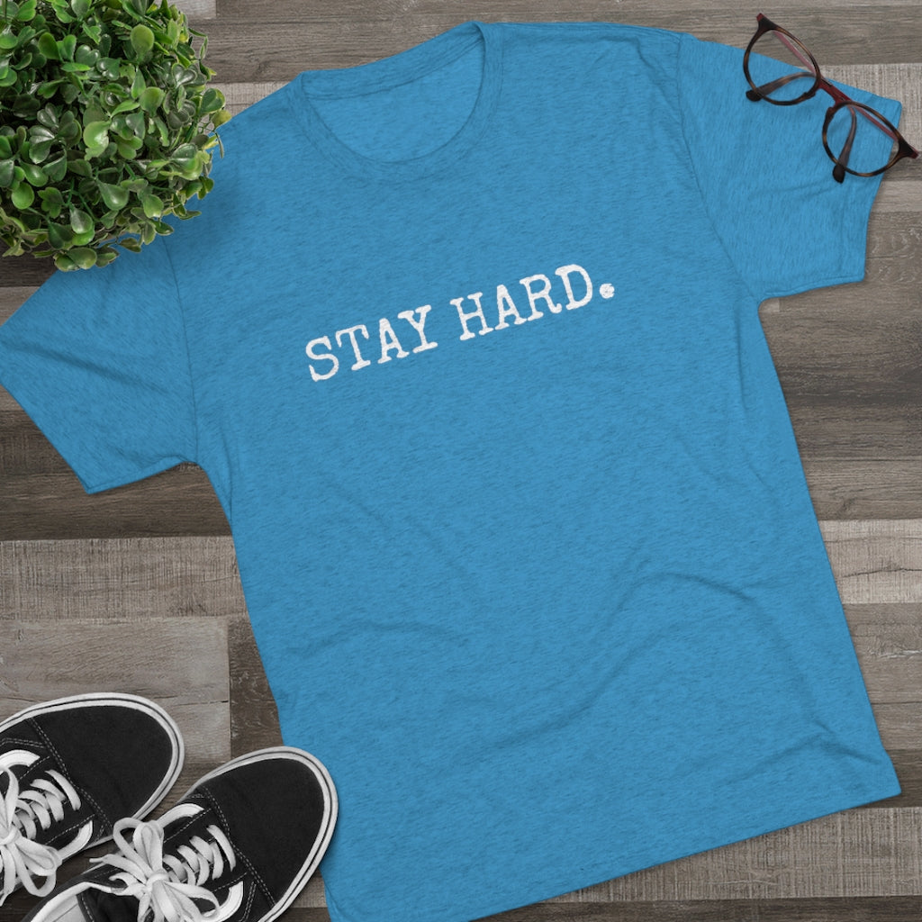 STAY HARD Unisex T-Shirt