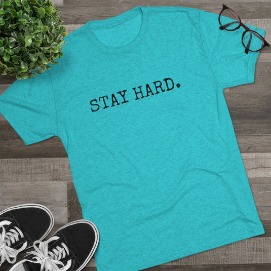 STAY HARD Unisex T-Shirt