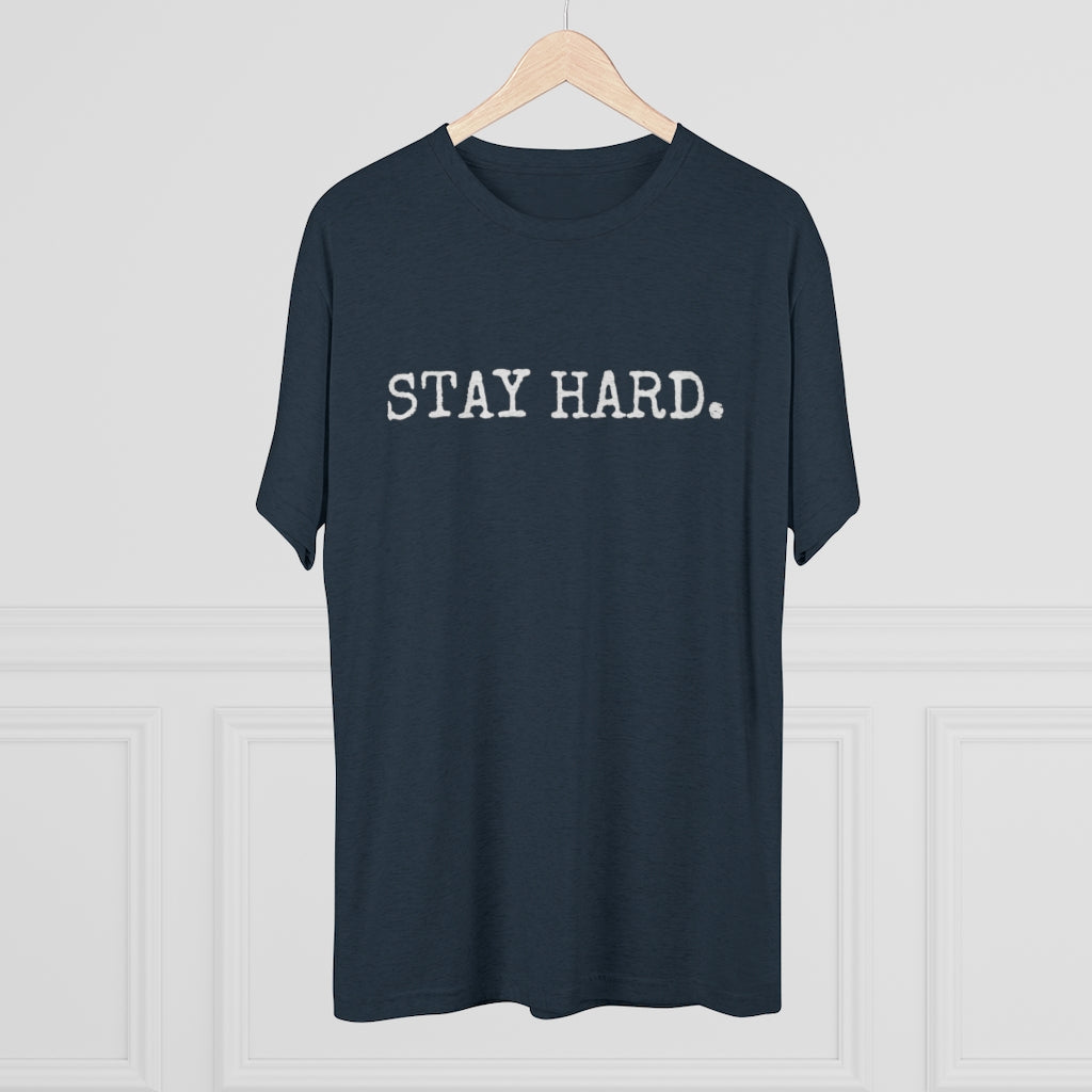 STAY HARD Unisex T-Shirt