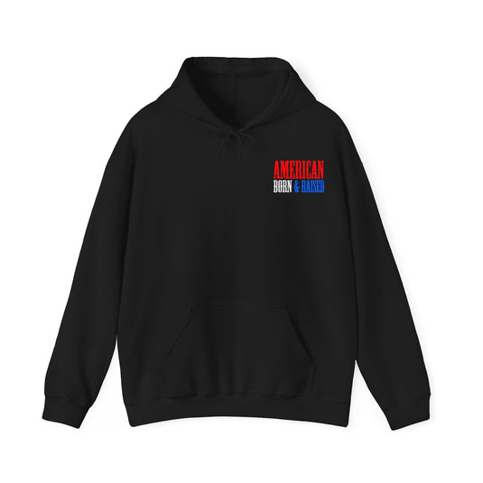 American Born & Raised Unisex Hooded Sweatshirt