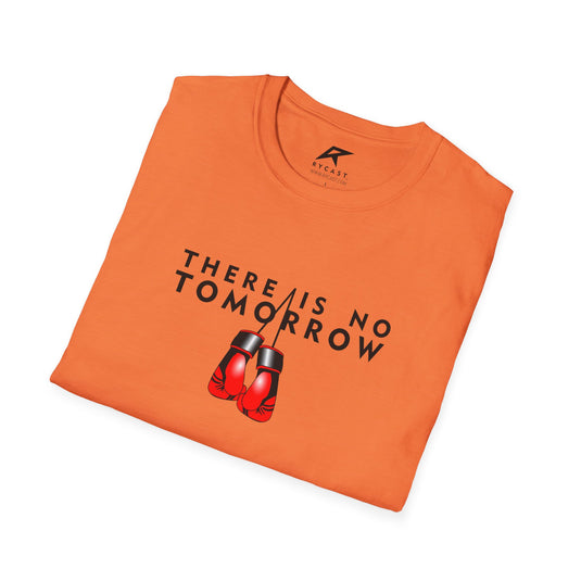 "There is No Tomorrow" Boxing Rocky T-Shirt - Softstyle