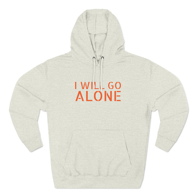 Load image into Gallery viewer, &quot;I WILL GO ALONE&quot; Stealth Fleece Hoodie
