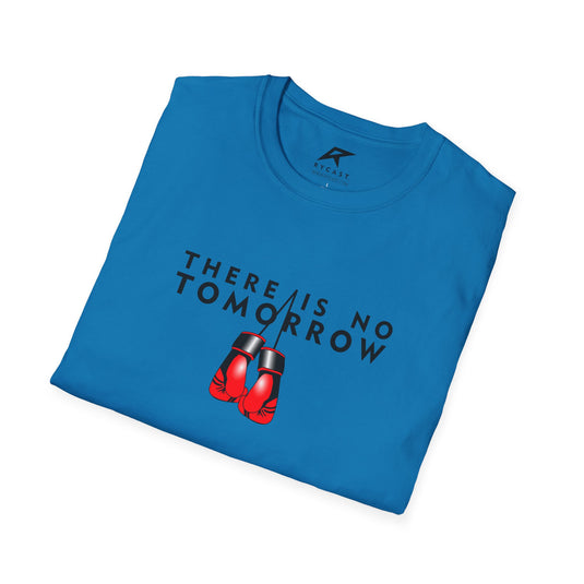 "There is No Tomorrow" Boxing Rocky T-Shirt - Softstyle