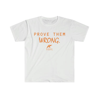 Prove Them Wrong Unisex Softstyle T-Shirt
