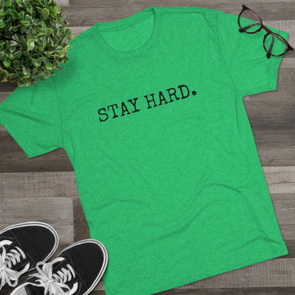 STAY HARD Unisex T-Shirt