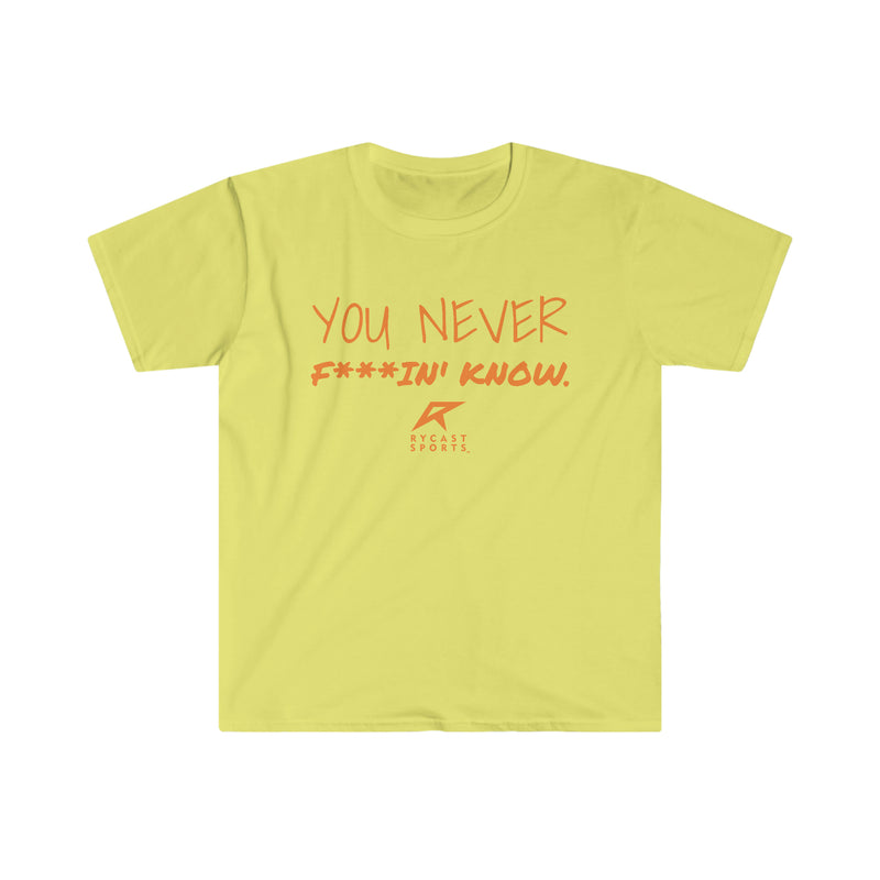 Load image into Gallery viewer, You Never F***in&#39; Know - Unisex Softstyle T-Shirt

