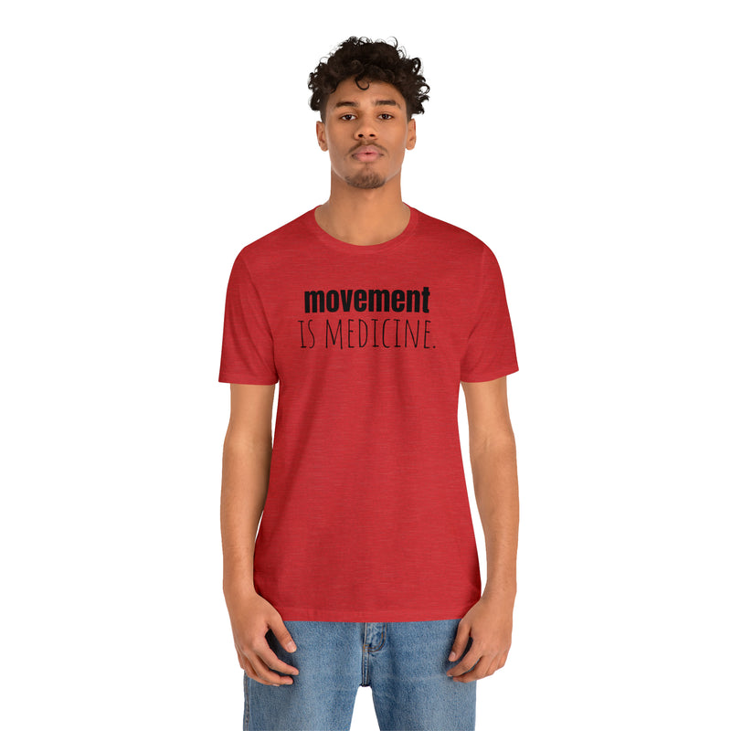 Load image into Gallery viewer, Movement is Medicine - Unisex Jersey Short Sleeve Tee
