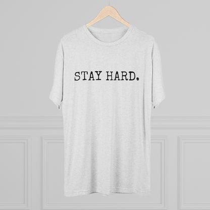 STAY HARD Unisex T-Shirt